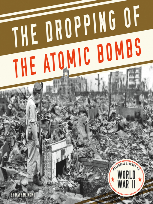 Title details for Dropping of the Atomic Bombs by Mary Meinking - Available